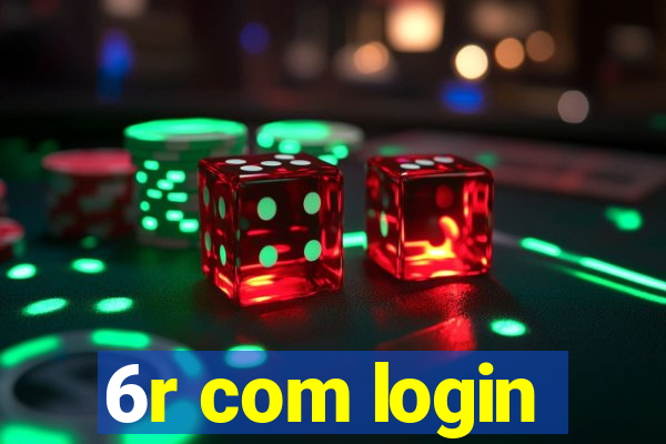 6r com login